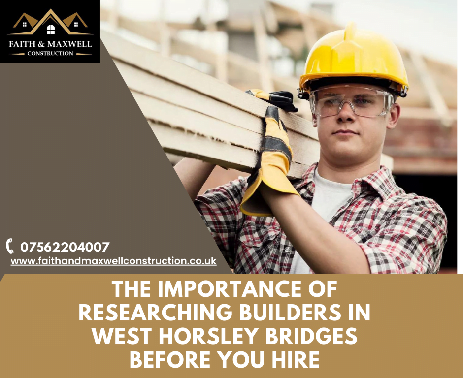 Builders in west horsley | faithandmaxwellconstruction